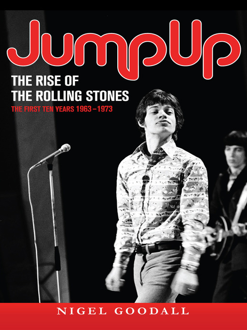 Title details for Jump Up - The Rise of the Rolling Stones by Nigel Goodall - Available
